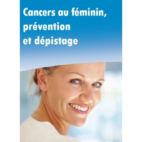 Cancer au féminin, prévention et dépistage