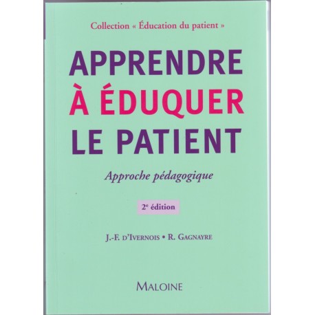 Apprendre à éduquer la patient .Approche pédagogique. 2ème édition