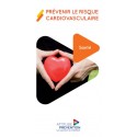 Prévenir le risque cardio vasculaire [dépliant]