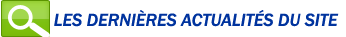 Les derni�res actualit�s du site