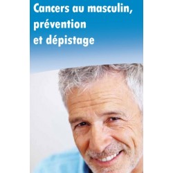 Cancer au masculin, prévention et dépistage