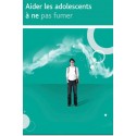 Aider les adolescents à ne pas fumer (Dépliant)