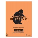 Problème de drogue ? (Affiche orange 40X60)