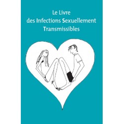 Le livre des infections sexuellement transmissibles - IST
