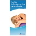 L'obésité de l'enfant, ce n'est pas une fatalité ! (Dépliant)