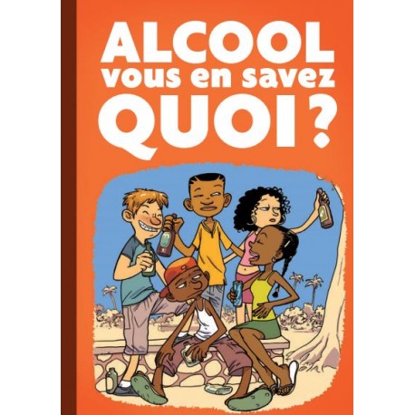 Alcool, vous en savez quoi ? - Brochure DOM