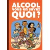 Alcool, vous en savez quoi ? - Brochure DOM