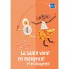 La santé vient en mangeant et en bougeant (Livret)