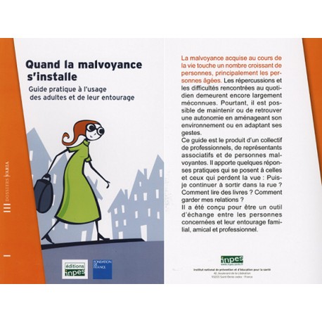 Quand la malvoyance s'installe  Guide pratique à l'usage des adultes et de leur entourage