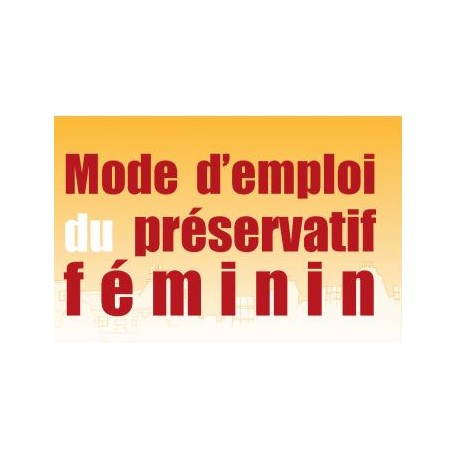 Mode d'emploi préservatif féminin [dépliant]