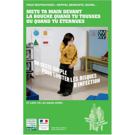 Virus respiratoires...Mets ta main devant la bouche quand tu tousses ou quand tu éternues (Affiche)