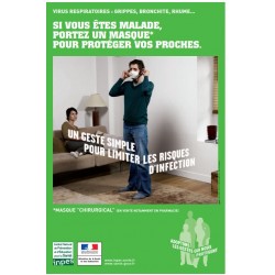 Virus respiratoires ...Si vous êtes malade, portez un masque "chirurgical" pour protéger vos proches (Affiche)