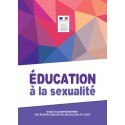 Education à la sexualité. Guide d'accompagnement des équipes éducatives en collège et lycée
