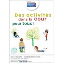 Des activités  dans la cour pour tous !