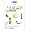 Des activités pour tous dans la cour