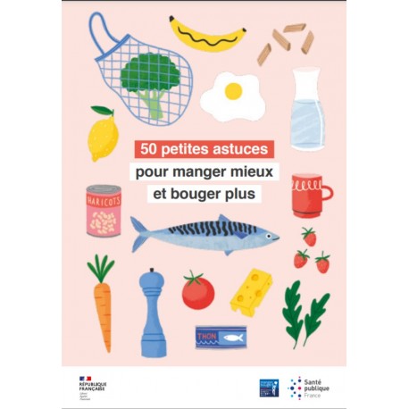 50 petites astuces pour manger mieux et bouger plus