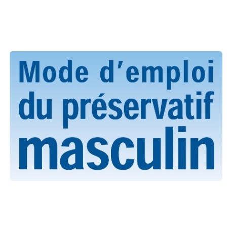 Mode d'emploi du préservatif masculin