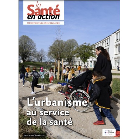 L'urbanisme au service de la santé (La Santé en action, Mars 2022, n°459)