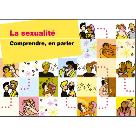 La sexualité : Comprendre, en parler