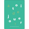 A toi de jouer !