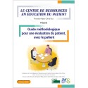 [OUVRAGE] Guide méthodologique pour une évaluation du patient, avec le patient