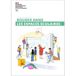 Bouger dans les espaces scolaires. Cahier pratique "Bâtir l'école"