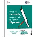 [AFFICHE] Écoute cannabis - Avec le cannabis, on peut vite se sentir dépassé