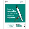 [AFFICHE] Écoute cannabis - Avec le cannabis, on peut vite se sentir dépassé