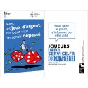 [CARTE]Joueurs info service. Accroche : "Avec les jeux d'argent, on peut vite se sentir dépassé".