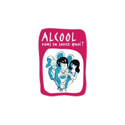 [BROCHURE ]Alcool : vous en savez quoi ?