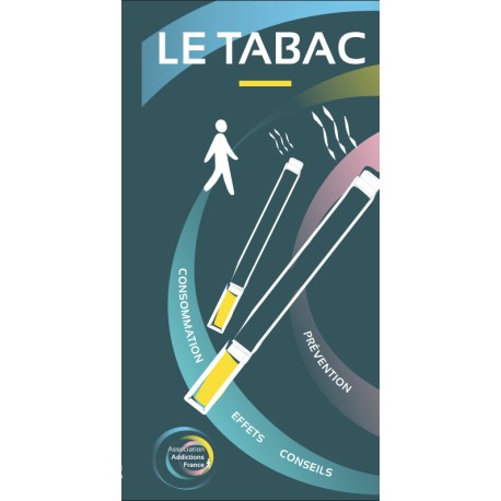 [DEPLIANT] Le tabac - C'est quoi? Ça fait quoi?
