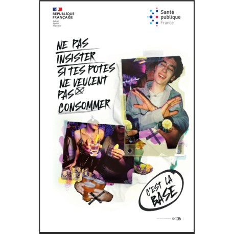 [AFFICHE] Ne pas insister si tes potes ne veulent pas consommer, c'est la base